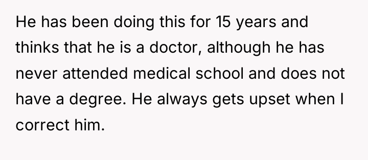 He has been doing this for 15 years and thinks...