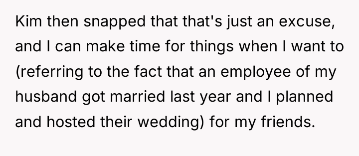 Kim then snapped that that's just an excuse, and I...