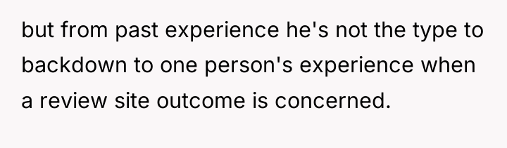but from past experience he's not the type to backdown...