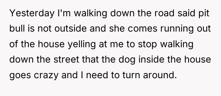 Yesterday I'm walking down the road said pit bull is...