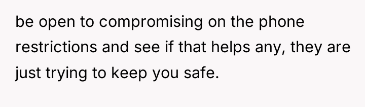 be open to compromising on the phone restrictions and see...