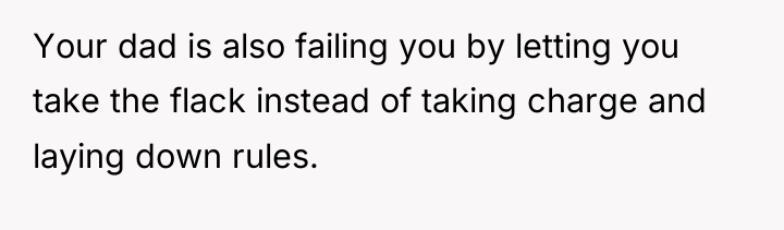 Your dad is also failing you by letting you take...