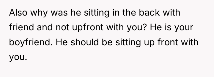 Also why was he sitting in the back with friend...