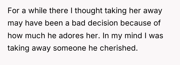 For a while there I thought taking her away may...