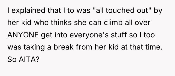 I explained that I to was "all touched out" by...