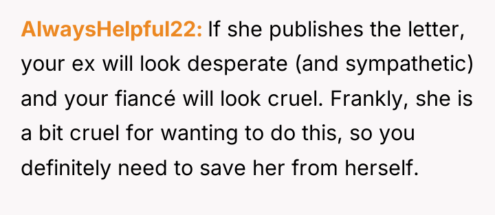 AlwaysHelpful22 If she publishes the letter, your ex will look...