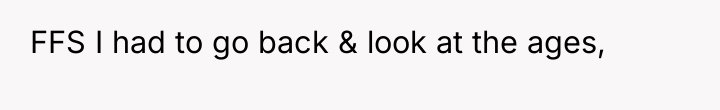 FFS I had to go back & look at the...