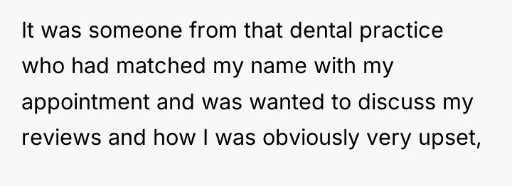 It was someone from that dental practice who had matched...