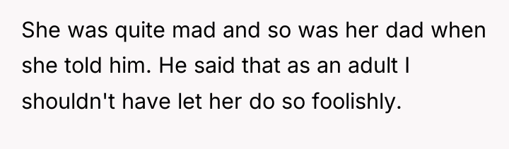 She was quite mad and so was her dad when...