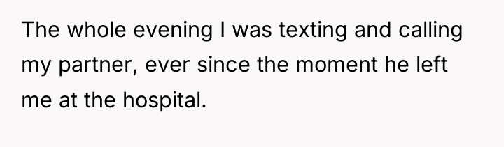 The whole evening I was texting and calling my partner,...