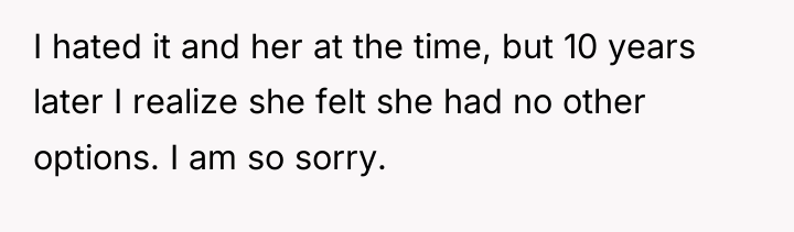 I hated it and her at the time, but 10...