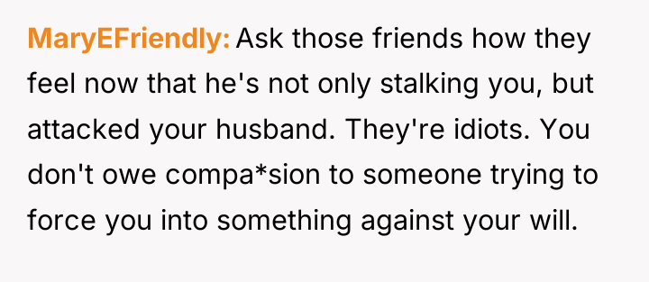 MaryEFriendly Ask those friends how they feel now that he's...