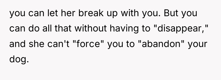 you can let her break up with you. But you...