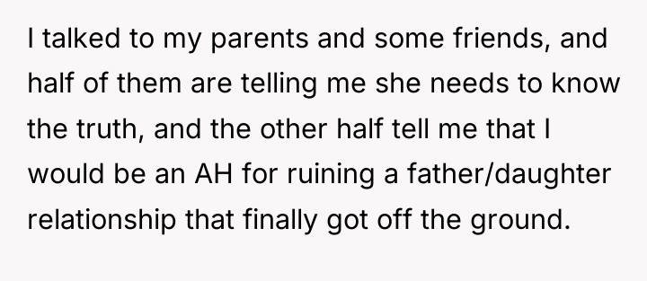 I talked to my parents and some friends, and half...