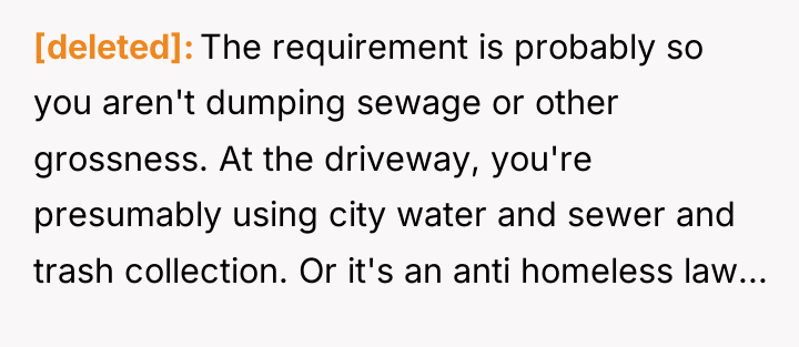 [deleted] The requirement is probably so you aren't dumping sewage...