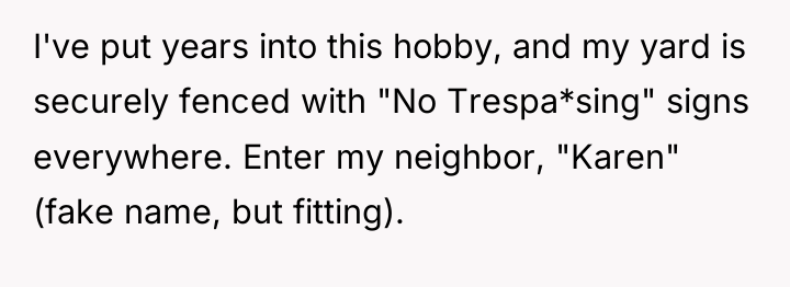 I've put years into this hobby, and my yard is...