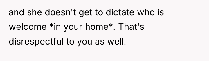 and she doesn't get to dictate who is welcome *in...