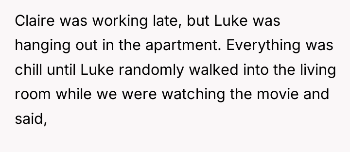 Claire was working late, but Luke was hanging out in...