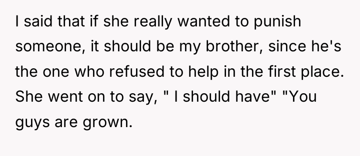 I said that if she really wanted to punish someone,...