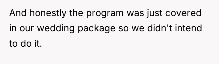 And honestly the program was just covered in our wedding...