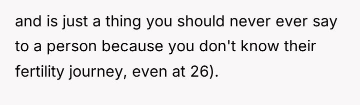 and is just a thing you should never ever say...