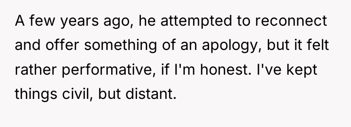A few years ago, he attempted to reconnect and offer...