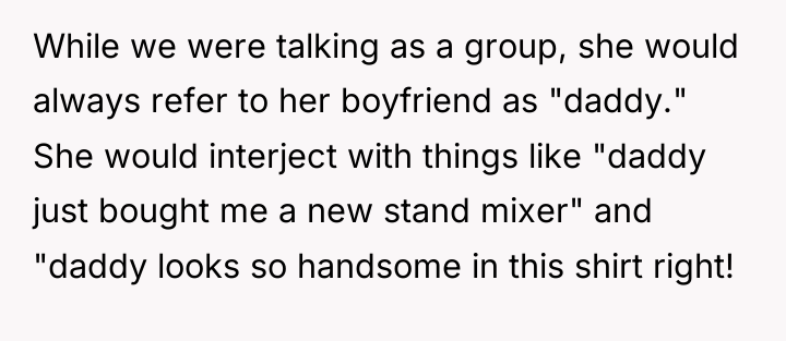 While we were talking as a group, she would always...