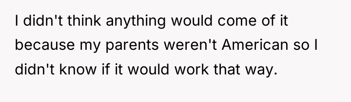 I didn't think anything would come of it because my...