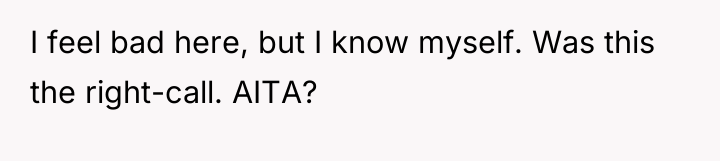 I feel bad here, but I know myself. Was this...