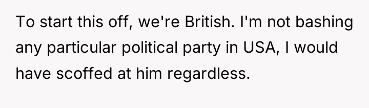 To start this off, we're British. I'm not bashing any...