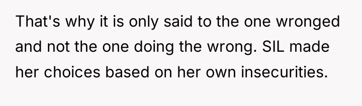 That's why it is only said to the one wronged...