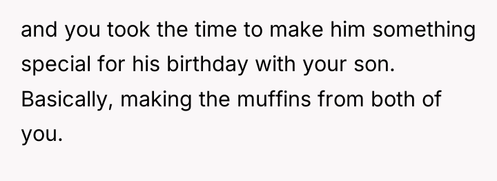 and you took the time to make him something special...