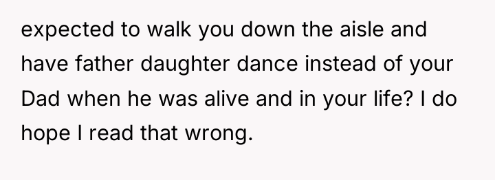 expected to walk you down the aisle and have father...