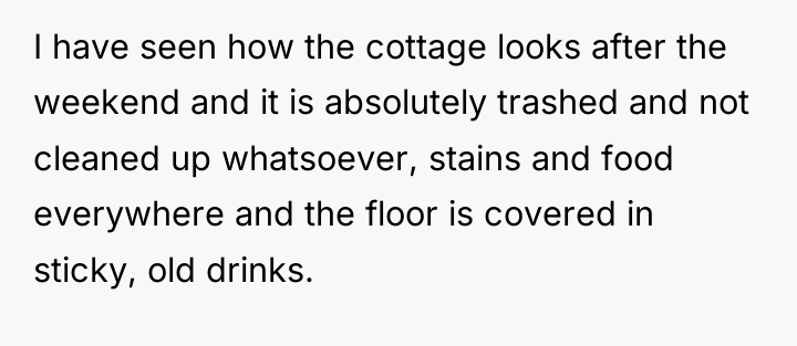 I have seen how the cottage looks after the weekend...