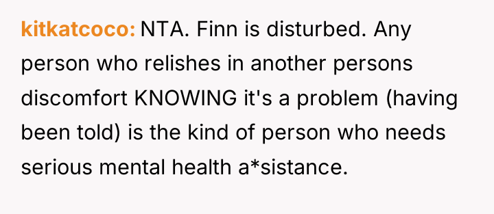 kitkatcoco NTA. Finn is disturbed. Any person who relishes in...