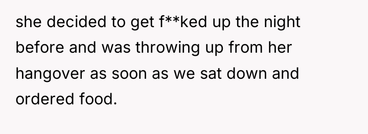 she decided to get f**ked up the night before and...