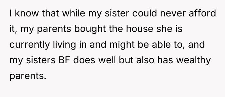 I know that while my sister could never afford it,...