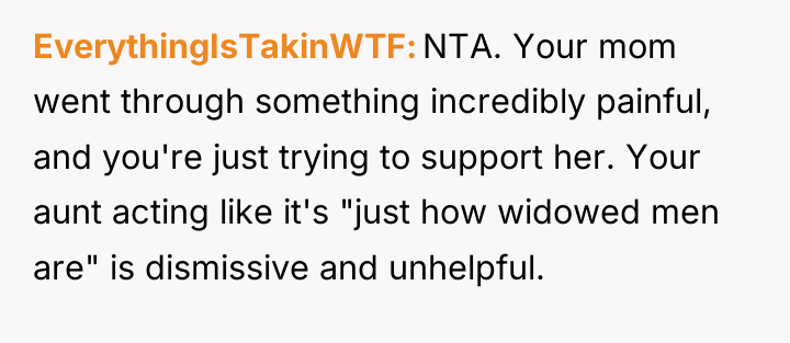 EverythingIsTakinWTF NTA. Your mom went through something incredibly painful, and...