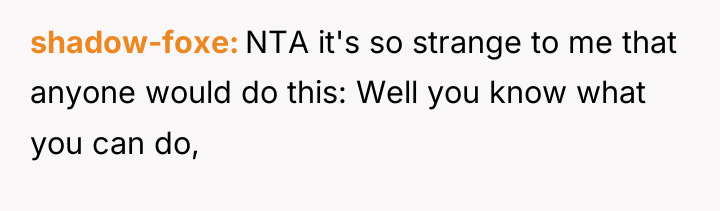 shadow-foxe NTA it's so strange to me that anyone would...