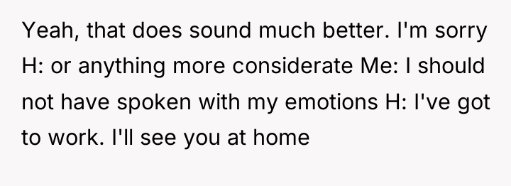Yeah, that does sound much better. I'm sorry H: or...