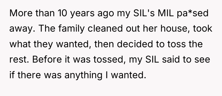 More than 10 years ago my SIL's MIL pa*sed away....