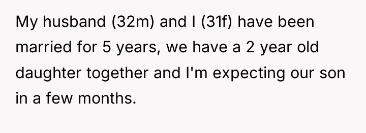 My husband (32m) and I (31f) have been married for...