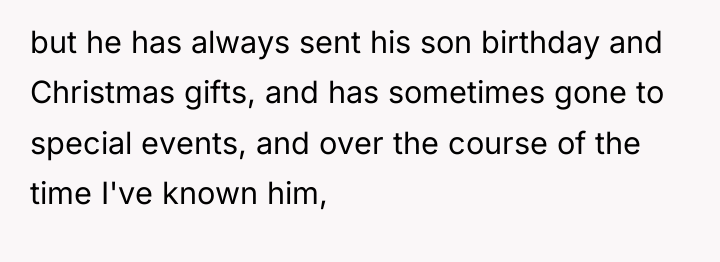 but he has always sent his son birthday and Christmas...