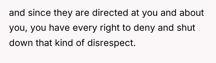 and since they are directed at you and about you,...