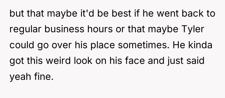 but that maybe it'd be best if he went back...