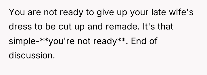 You are not ready to give up your late wife's...