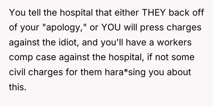 You tell the hospital that either THEY back off of...