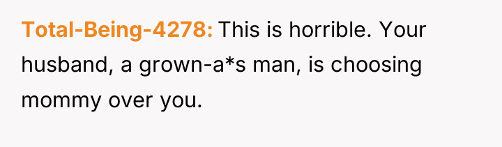 Total-Being-4278 This is horrible. Your husband, a grown-a*s man, is...