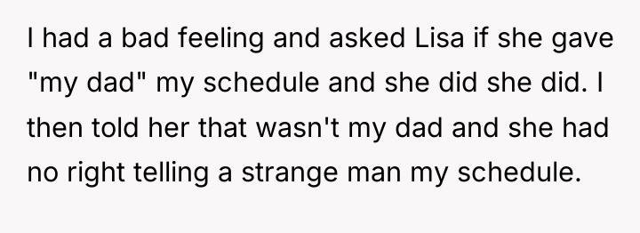 I had a bad feeling and asked Lisa if she...
