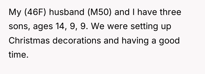 My (46F) husband (M50) and I have three sons, ages...
